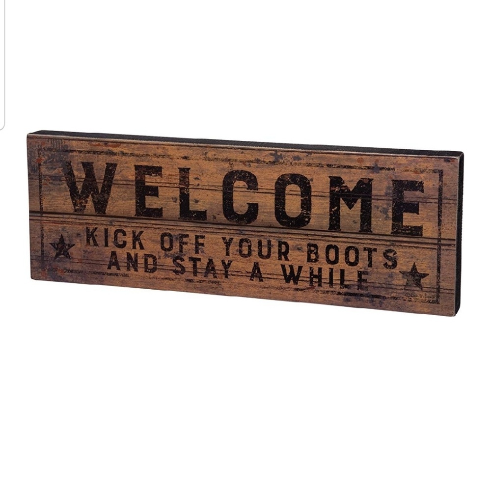 WELCOME KICK OFF YOUR BOOTS & STAY AWHILE BOX SIGN